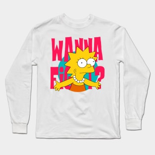 Wanna Fight? Long Sleeve T-Shirt